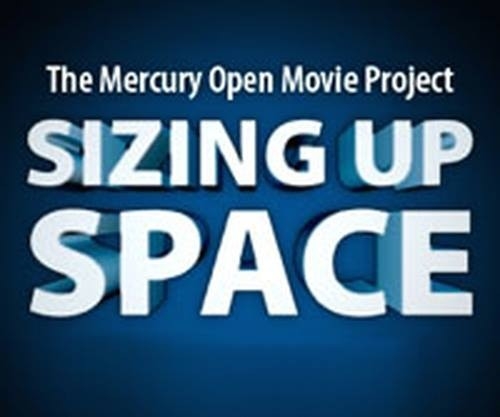 Sizing up Space: The Mercury Open Movie Project 