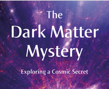 The Dark Matter Mystery - Exploring a Cosmic Secret
