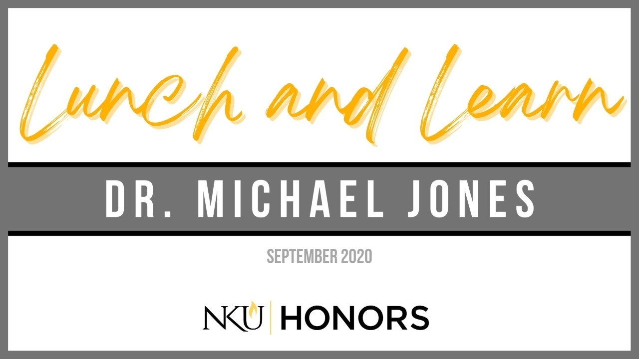 Link to lunch and learn: Dr. Michael Jones
