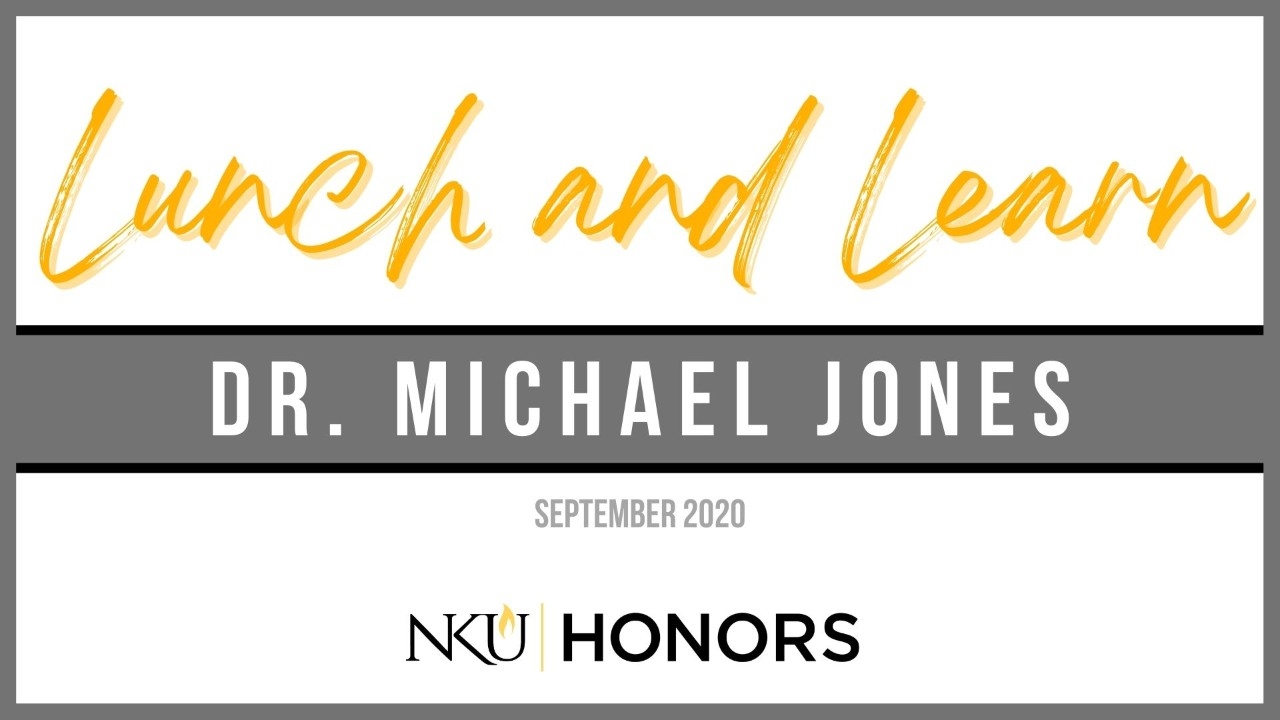 Link to lunch and learn: Dr. Michael Jones