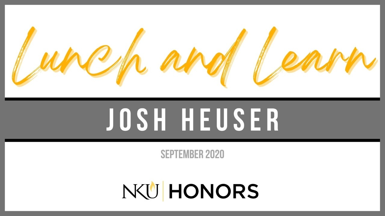 Link to lunch and learn: Josh Heuser