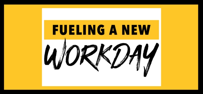 Fueling A New Workday
