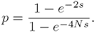 equation: p = (1- e ^-2s)/ (1 - e^-4Ns).