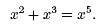 x^2 = x^3 = x^5