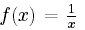equation: f(x) = 1/x