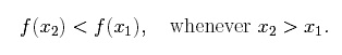 equation: f(x2) is less than f(x1), whenever x2 > 1