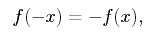 equation: f(-x) - -f(x)