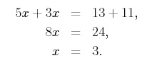 equation 1: 5x + 3x = 13 + 11; equation 2 8x = 24; equation 3 x =3