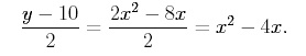 equation: (y-10)/2 = (2x^2 - 8x)/2 = x^2 -4x.