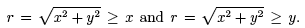 r = (square root x^2 + y^2) greater than or equal to x and r = (square root of (x^2 + y^2) greater than or equal to y