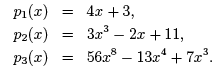 p1(x) = 4x + 3, p2(x) = 3x ^ 3 - 2x + 11; p3(x) = 56x^8 - 13x^4 + 7x^3.
