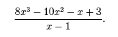 (8x^3 - 10x^2 - x + 3)/ (x-1)