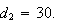 $d_{2}=30.$