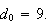 $d_{0}=9.$