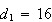 $d_{1}=16$