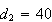 $d_{2}=40$
