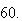 $60.$