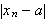 $|x_{n}-a|$